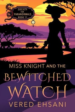 Miss Knight and the Bewitched Watch - Society for Paranormals, #11