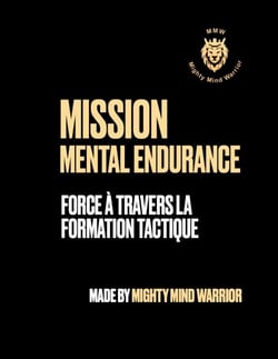 Mission Mental Endurance - Force à Travers la Formation Tactique