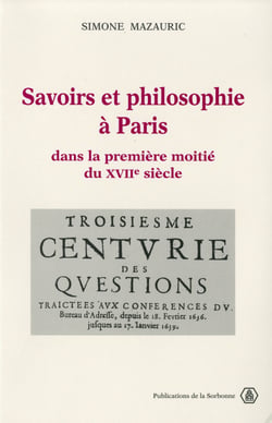 Savoirs et philosophie à Paris dans la première moitié du XVIIe siècle - Les conférences du bureau d'adresse de Théophraste Renaudot (1633-1642)