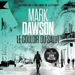 Le Couloir du salut (Les thrillers de John Milton t. 6) - john milton 6