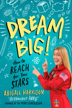 Dream Big! - How to Reach for Your Stars