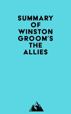 Summary of Winston Groom's The Allies