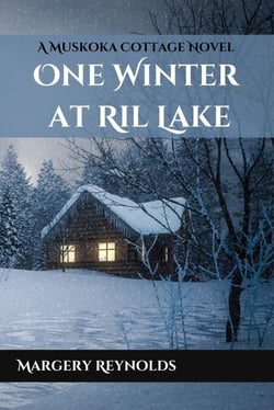 One Winter at Ril Lake - Muskoka Cottage Read, #2