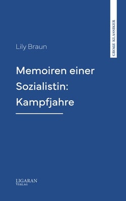 Memoiren einer Sozialistin: Kampfjahre