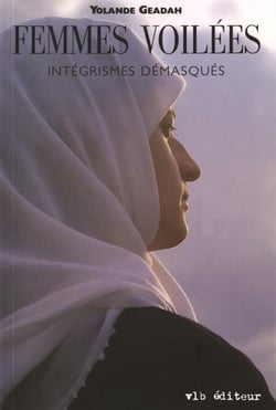 Femmes voilées - Intégrismes démasqués
