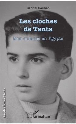 Les cloches de Tanta - Mon enfance en Egypte