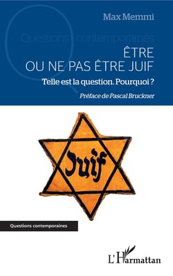 Être ou ne pas être juif - Telle est la question. Pourquoi ?