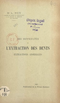 Des difficultés de l'extraction des dents - Extractions anormales