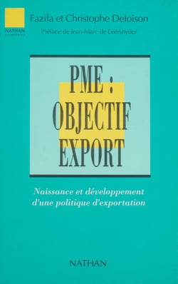 P.M.E. : objectif export - Naissance et développement d'une politique d'exportation