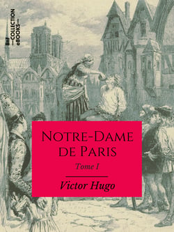 Notre-Dame de Paris - Tome I