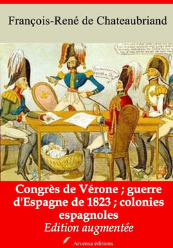 Congrès de Vérone - Guerre d'Espagne de 1823 - Colonies espagnoles – suivi d'annexes - Nouvelle édition 2019