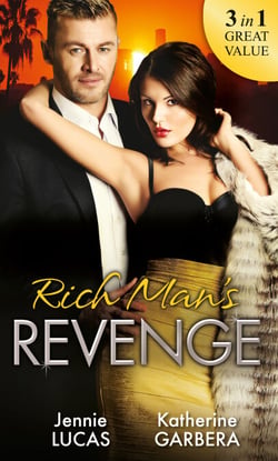 Rich Man's Revenge - Dealing Her Final Card / Seducing His Opposition / A Reputation For Revenge