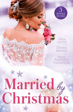 Married By Christmas - His Pregnant Christmas Bride / Carter Bravo's Christmas Bride (The Bravos of Justice Creek) / His Texas Christmas Bride