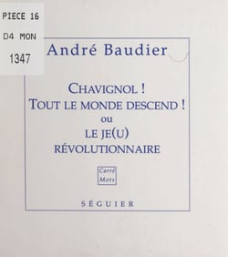 Chavignol ! Tout le monde descend ! - Ou Le je(u) révolutionnaire