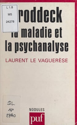 Groddeck - La maladie et la psychanalyse