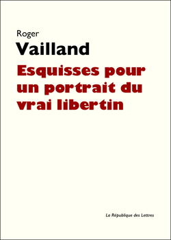 Esquisses pour un portrait du vrai libertin