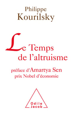Le Temps de l’altruisme - Préface d’Amartya Sen, prix Nobel d'économie