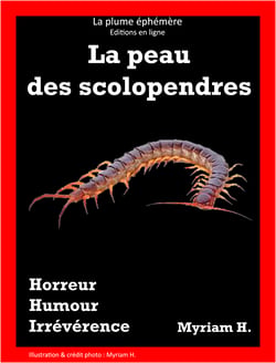 La peau des scolopendres - Thriller - Horreur - Policier - Humour noir