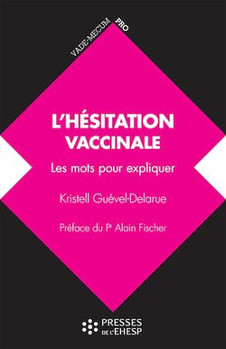 L'hésitation vaccinale - Les mots pour expliquer