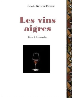 Les vins aigres - Nouvelles