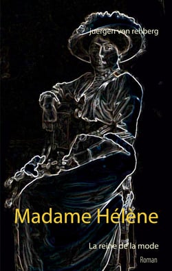 Madame Hélène - La reine de la mode