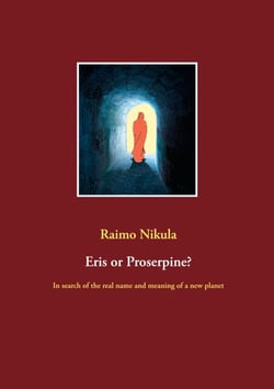 Eris or Proserpine? - In search of the real name and meaning of a new planet