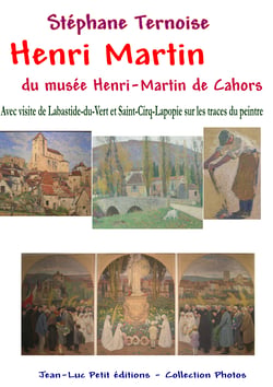 Henri Martin du musée Henri-Martin de Cahors - Avec visite de Labastide-du-Vert et Saint-Cirq-Lapopie sur les traces du peintre