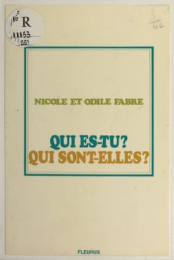Qui es-tu ? qui sont-elles ?