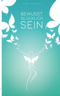Bewusst Glücklich Sein - upgrade your mindset - upgrade your life