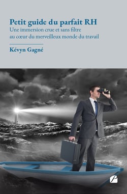 Petit guide du parfait RH - Une immersion crue et sans filtre au cœur du merveilleux monde du travail