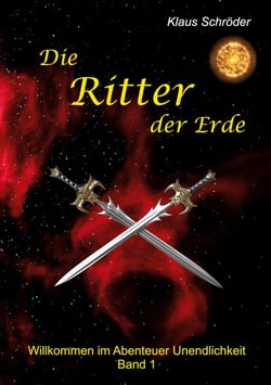 Die Ritter der Erde - Willkommen im Abenteuer Unendlichkeit