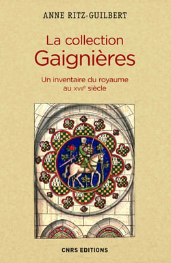 La Collection Gaignères. Un inventaire du royaume au XVIIe siècle