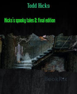 Hicks's spooky tales 2: Final edition