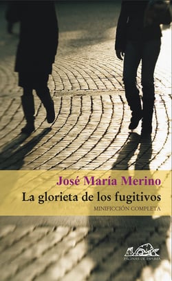 La glorieta de los fugitivos - Minificción completa