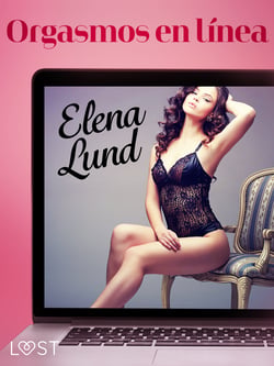 Orgasmos en línea - Relato erótico