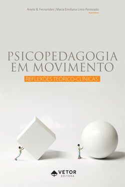 Psicopedagogia em movimento - reflexões teórico-clínicas