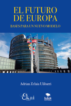 El futuro de Europa - Bases para un nuevo modelo