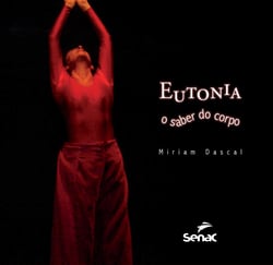 Eutonia - o saber do corpo