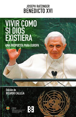 Vivir como si Dios existiera - Una propuesta para Europa