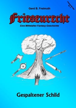 Friesenrecht - Akt III Revisited - Gespaltener Schild