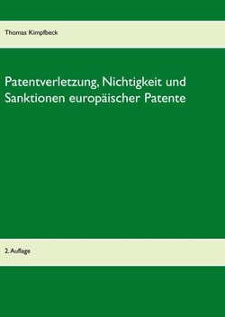 Patentverletzung, Nichtigkeit und Sanktionen europäischer Patente - Tutorium, 2. Auflage