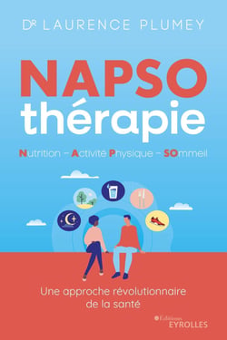 Napso-thérapie : nutrition - activité physique - sommeil - Une approche révolutionnaire de la santé