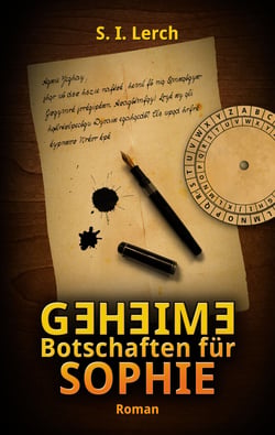 Geheime Botschaften für Sophie - Roman über Kryptologie und Steganographie