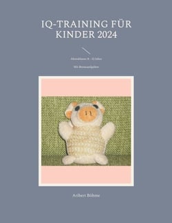 IQ-Training für Kinder 2024 - Altersklasse: 8 - 12 Jahre