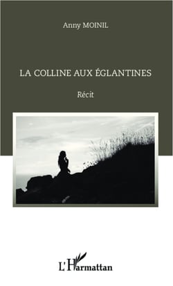 La colline aux églantines - Récit