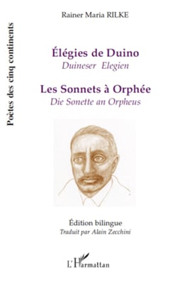 Elegies de Duino (Duineser Elegien) - Les sonnets à Orphée (Die Sonette an Orpheus)