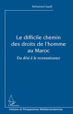 Le difficile chemin des droits de l'homme au Maroc - Du déni à la reconnaissance