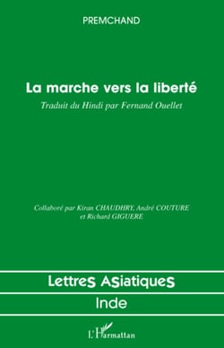 La marche vers la liberté - Traduit du Hindi par Fernand OUELLET