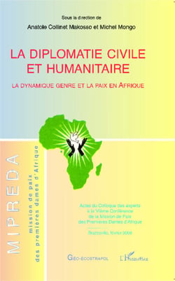 La diplomatie civile et humanitaire - La dynamique Genre et Paix en Afrique