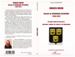 Charles-Hélion - Marquis de Barbançois-Villegongis (1760-1822) - Un noble éclairé du Bas-Berry, agronome, amateur de science et de philosophie